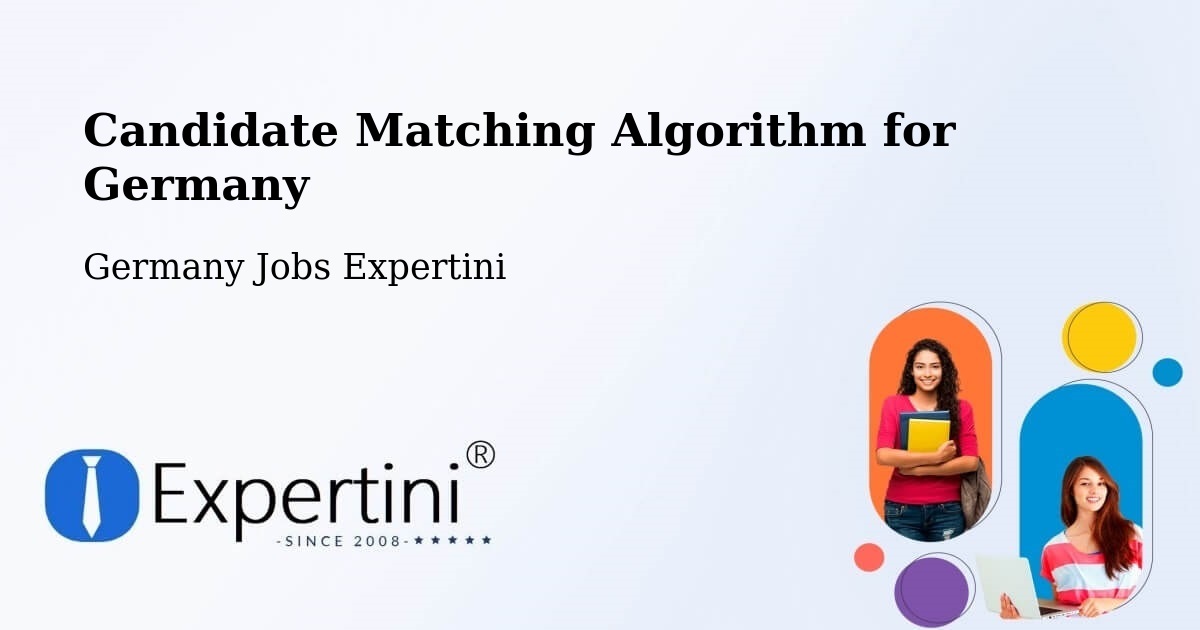 Candidate Matching Algorithm Overview – Rosenheim - Germany Jobs Expertini